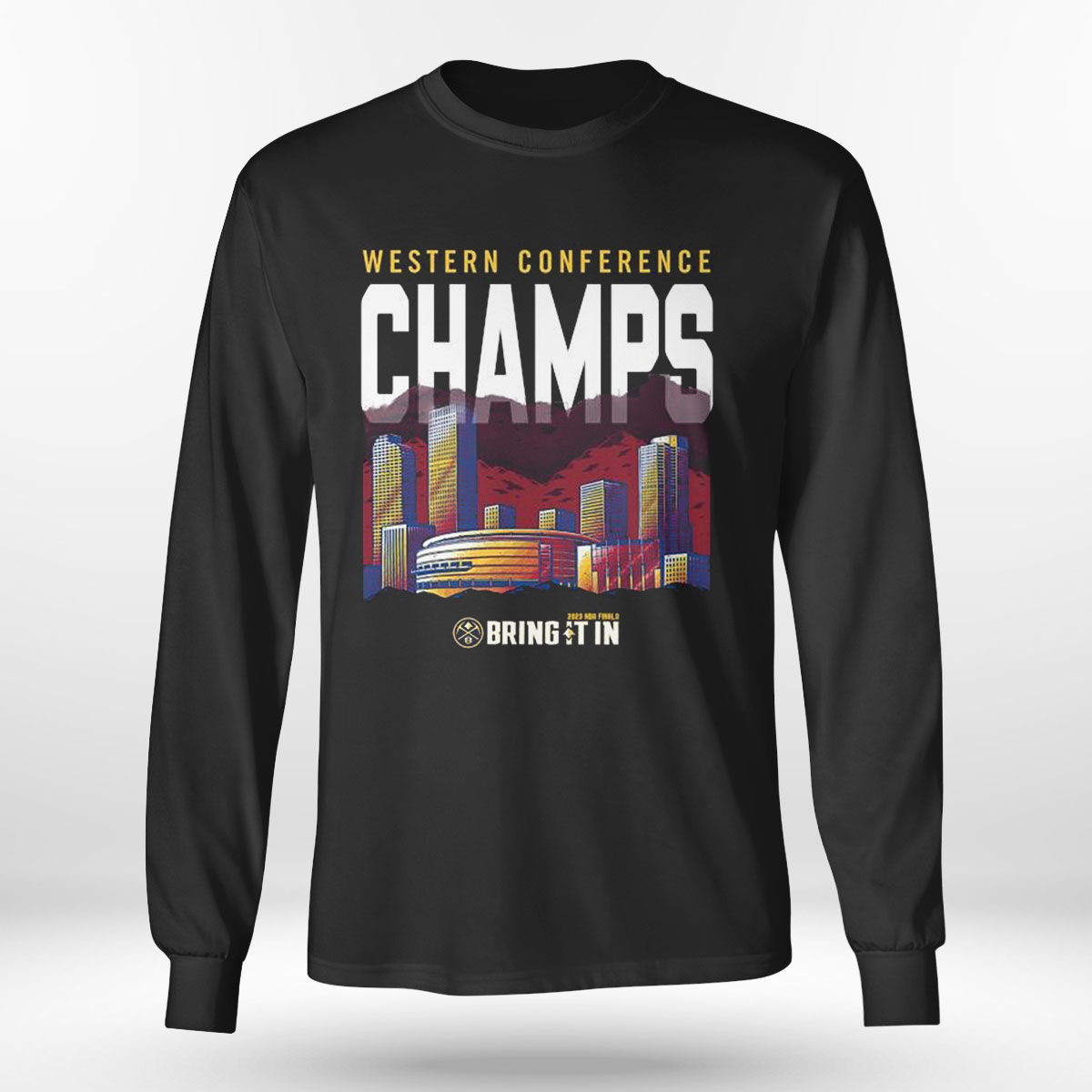 Denver Nuggets Western Conference Champs Bring It In 2023 T-Shirt Denver Nuggets Western Conference Champs Bring It In 2023 T-Shirt