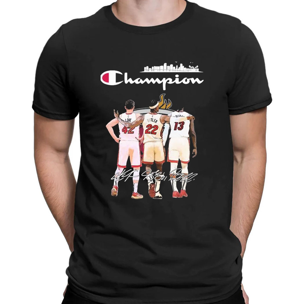 Champion Kevin Love Jimmy Butler And Bam Adebayo Miami Heat T-Shirt Champion Kevin Love Jimmy Butler And Bam Adebayo Miami Heat T-Shirt
