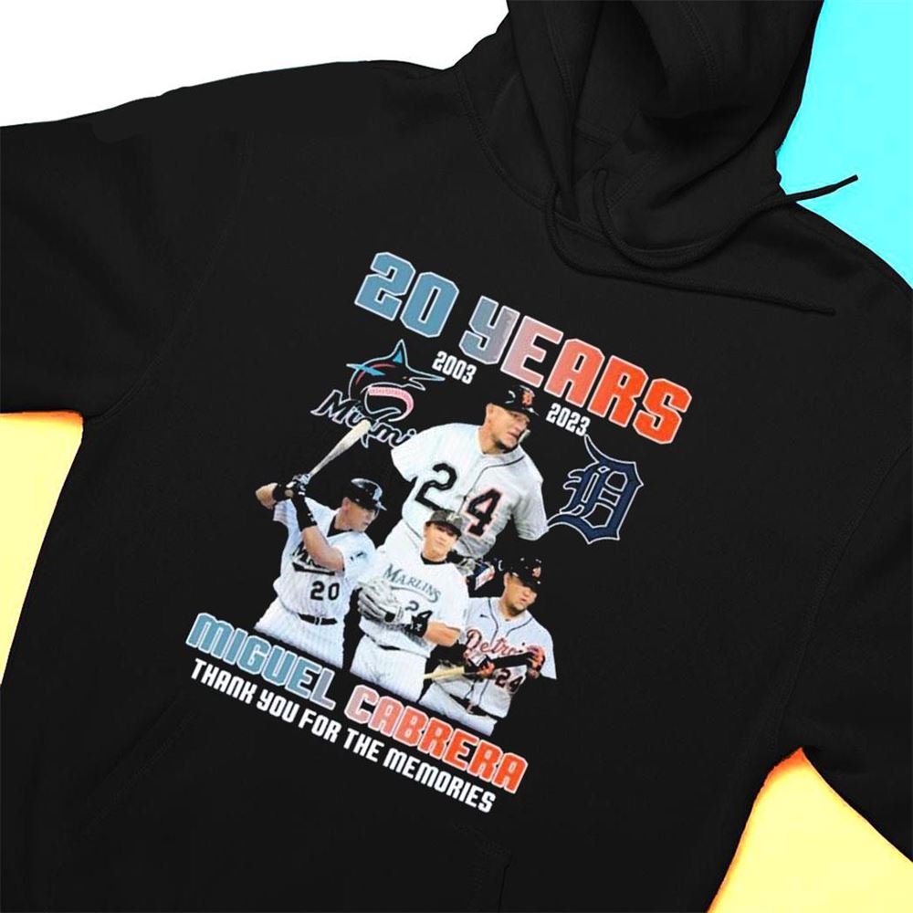 20 Years Miguel Cabrera Miami Marlins And Detroit Tigers Thank You For The Memories 2003 2023 T-shirt