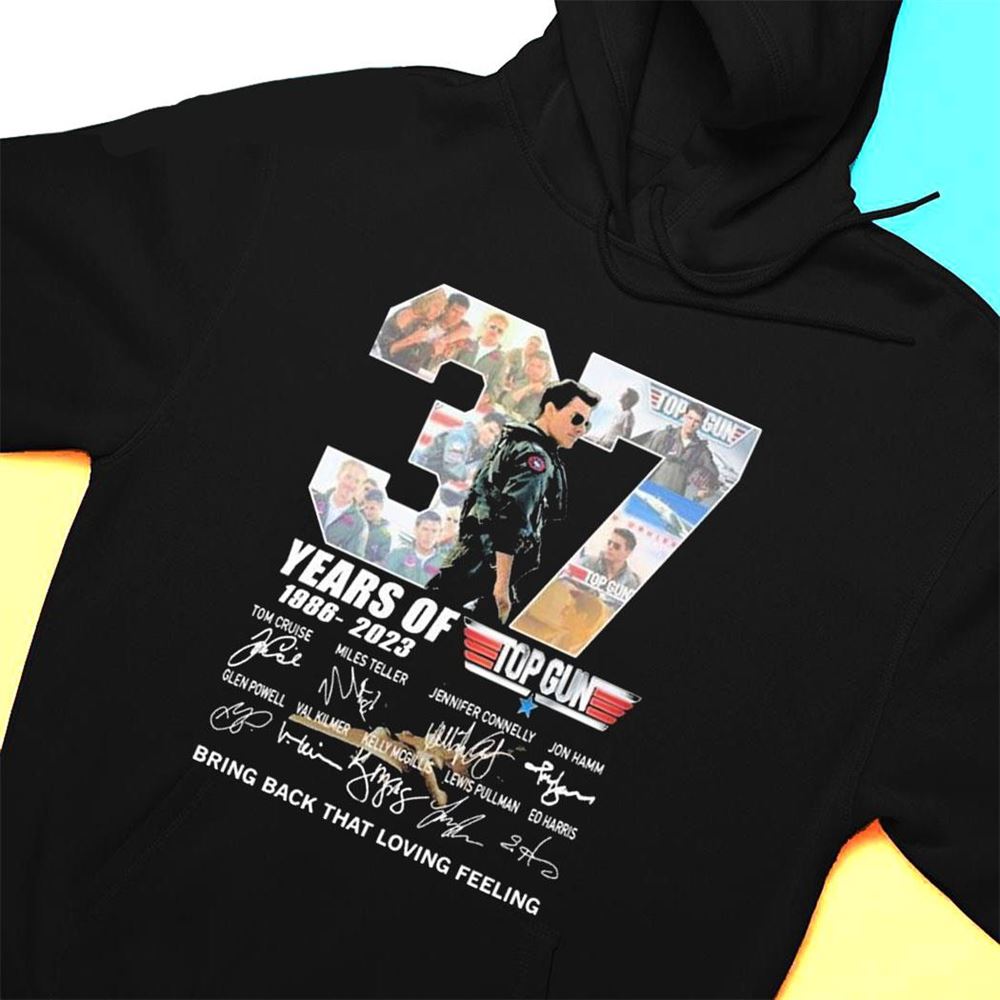 37 Years Of Top Gun Characters Bring Back That Loving Feeling Signatures 1986 2023 T-shirt