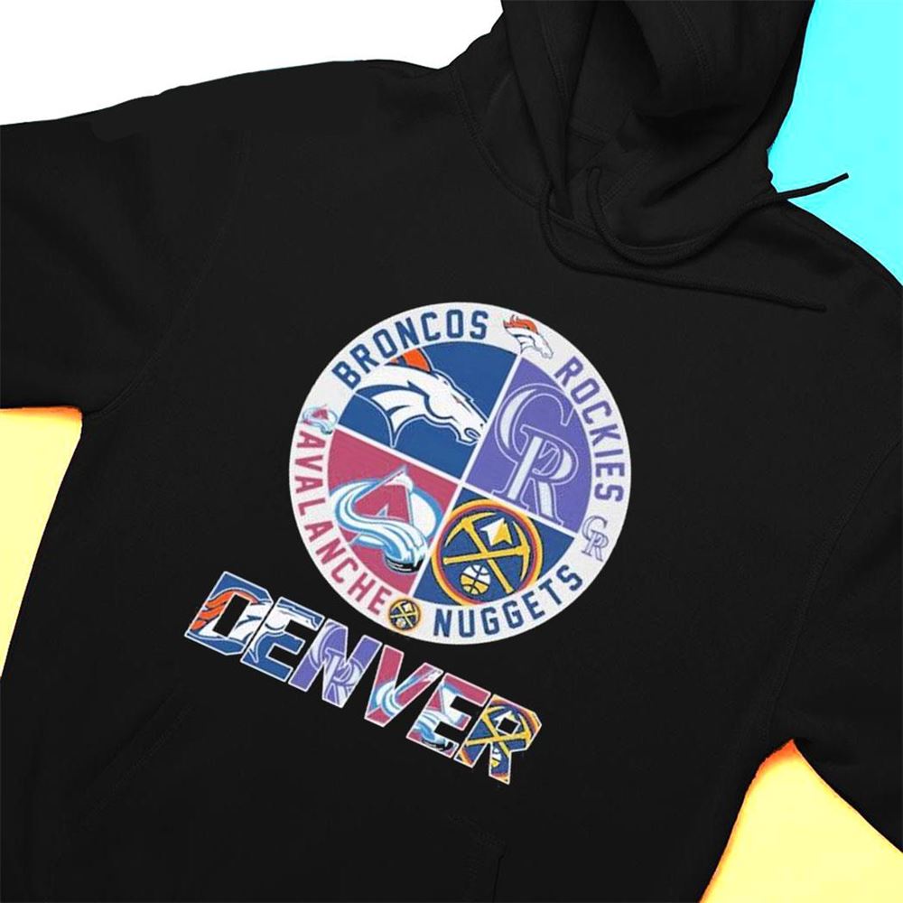 Denver Sport Teams Broncos Rockies Avalanche And Nuggets 2023 T-shirt