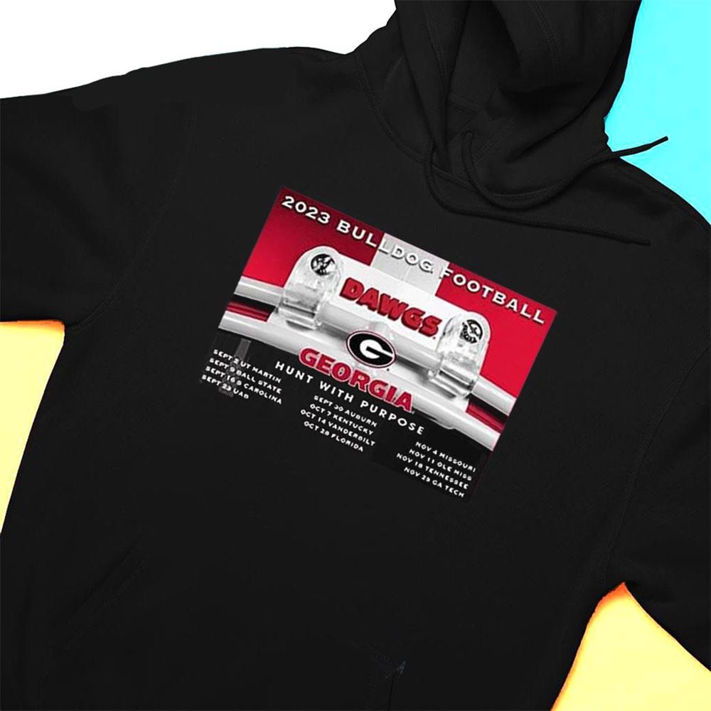Georgia Bulldogs Football Schedule Hunt With Purpose T-shirt