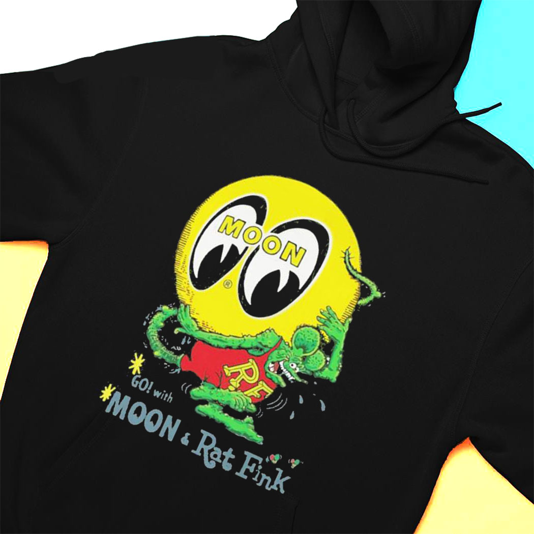 Moon Eyeball Go With Moon And Ratfink T-shirt