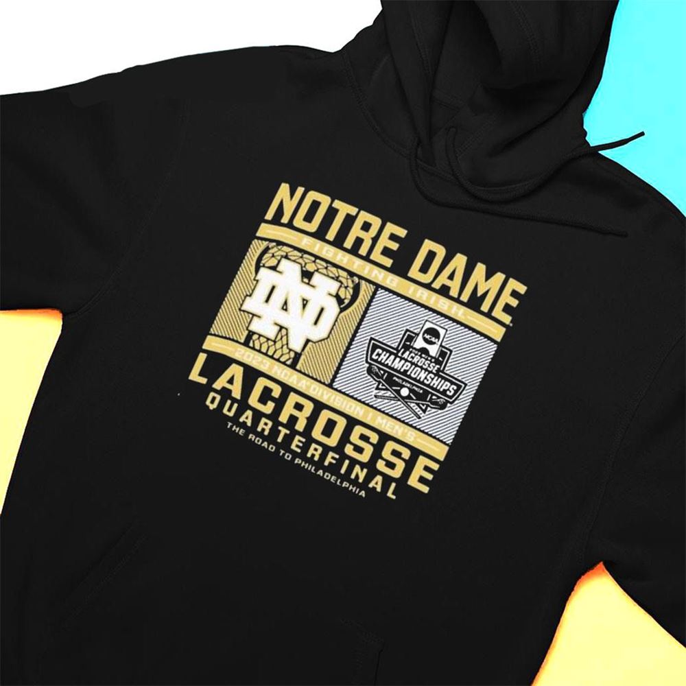 Notre Dame Fighting Irish 2023 Division I Mens Lacrosse Quarterfinal T-shirt
