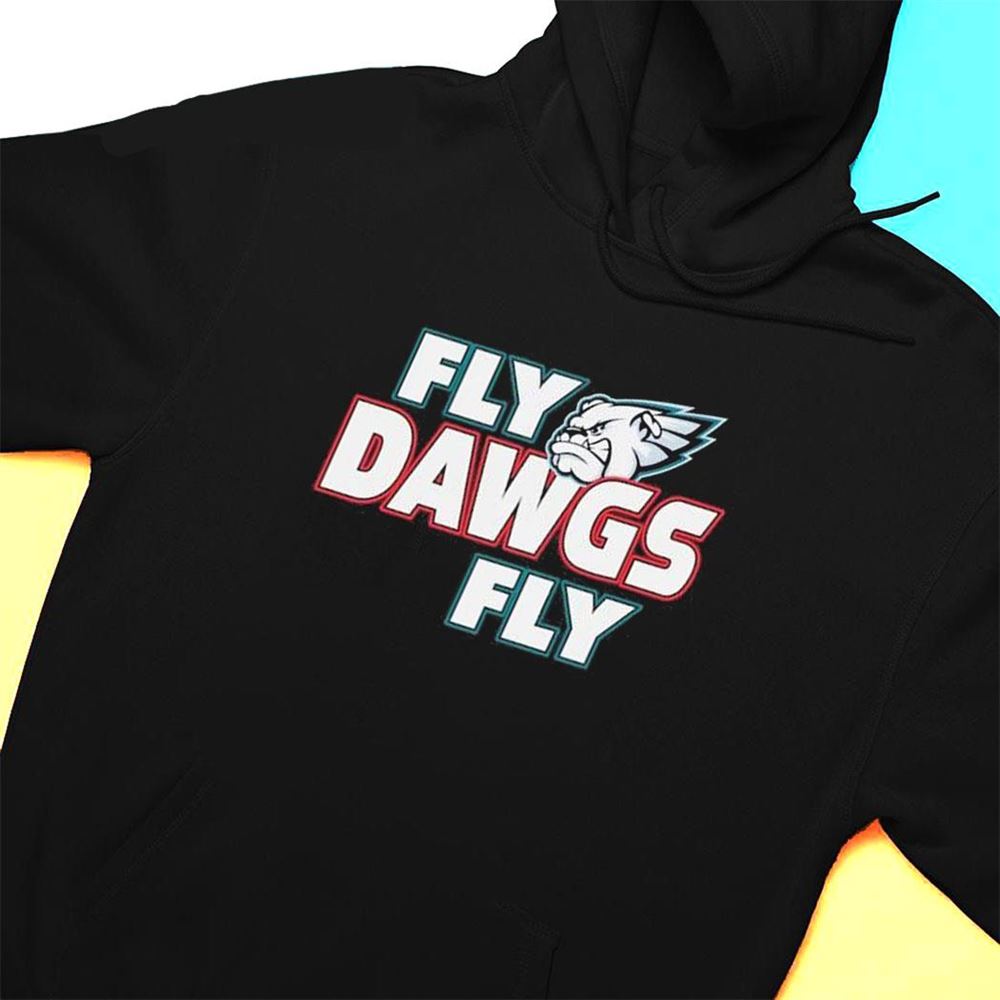 Philadelphia Eagles And Georgia Bulldogs Fly Dawgs Fly T-shirt