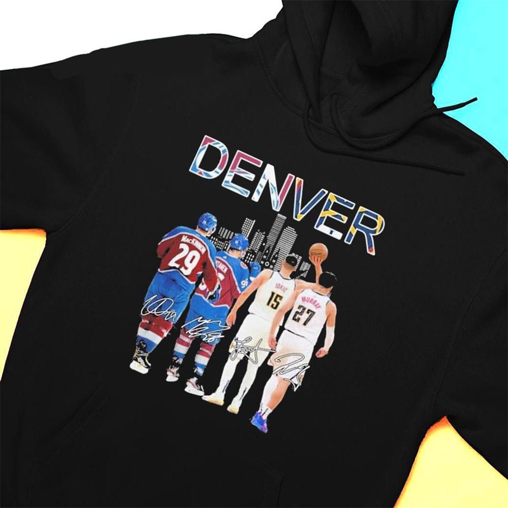 Rantanen Mackinnon Jokic And Jamal Murray Denver Skyline Sports Teams Signatures T-shirt