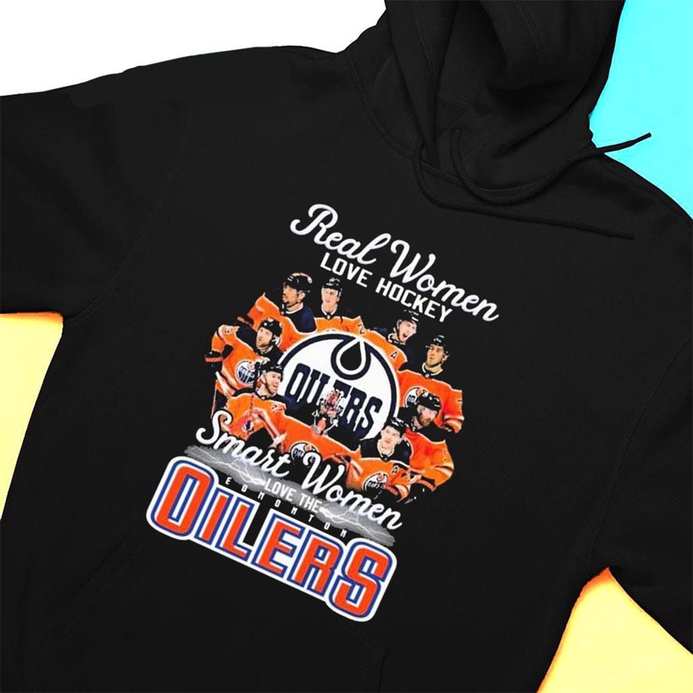 Real Women Love Hockey Smart Women Love The Edmonton Oilers 2023 T-shirt