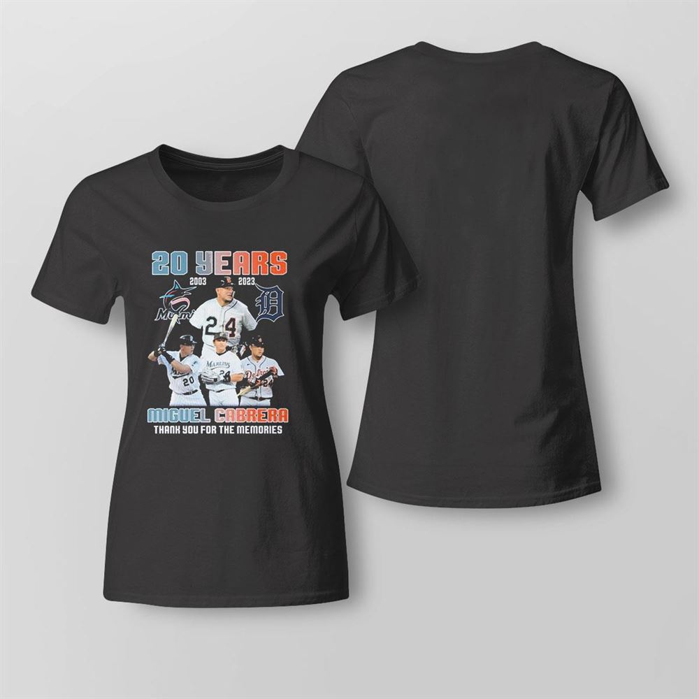 20 Years Miguel Cabrera Miami Marlins And Detroit Tigers Thank You For The Memories 2003 2023 T-shirt 20 Years Miguel Cabrera Miami Marlins And Detroit Tigers Thank You For The Memories 2003 2023 T-shirt