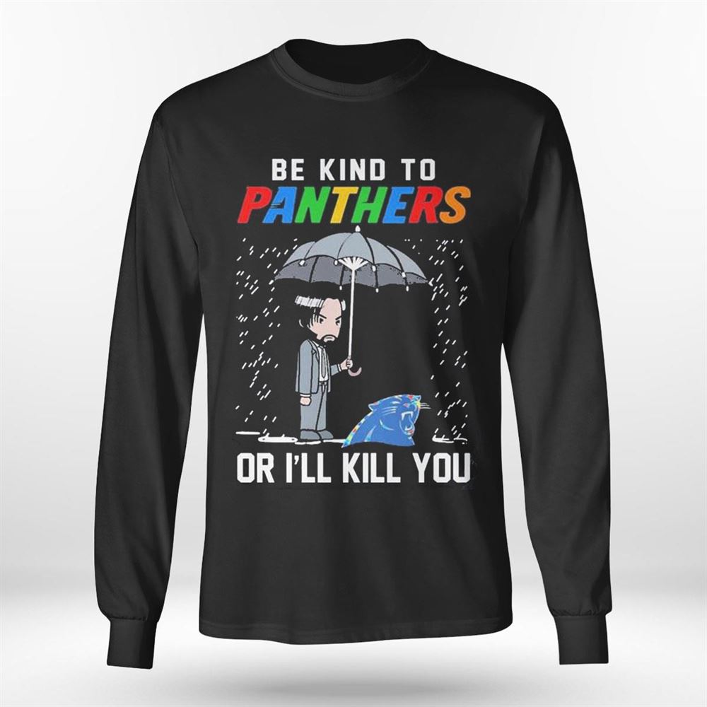 John Wick Be Kind Autism Carolina Panthers Or Ill Kill You T-shirt John Wick Be Kind Autism Carolina Panthers Or Ill Kill You T-shirt
