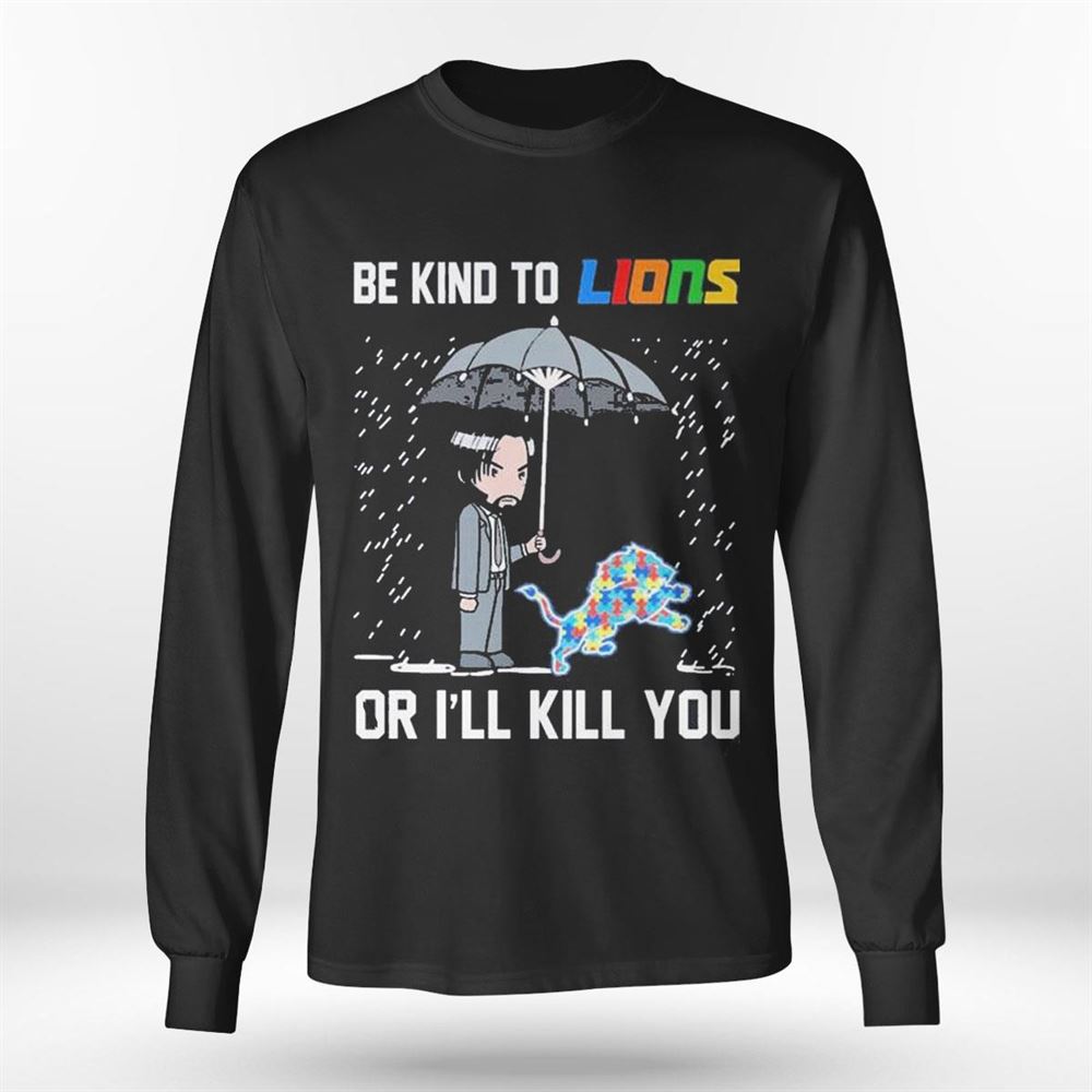 John Wick Be Kind Autism Detroit Lions Or Ill Kill You T-shirt John Wick Be Kind Autism Detroit Lions Or Ill Kill You T-shirt
