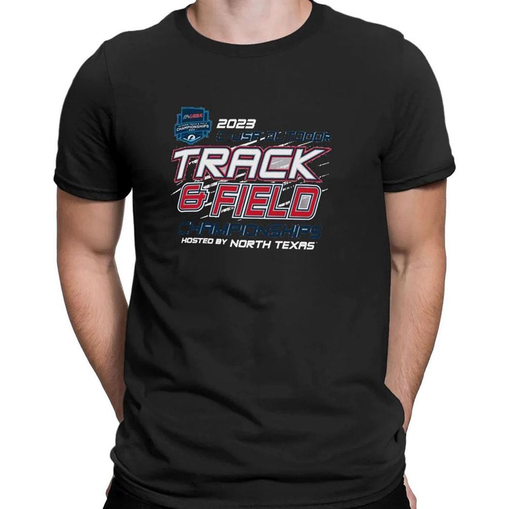 2023 Ncaa C Usa Outdoor Track Field Championship Hosted By North Texas T-shirt
