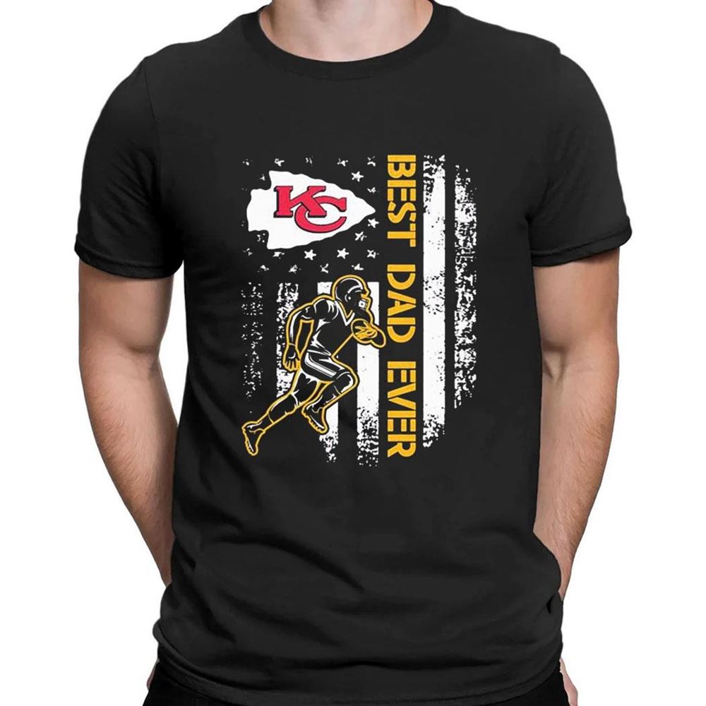 Kansas City Chiefs Best Dad Ever American Flag T-shirt Kansas City Chiefs Best Dad Ever American Flag T-shirt