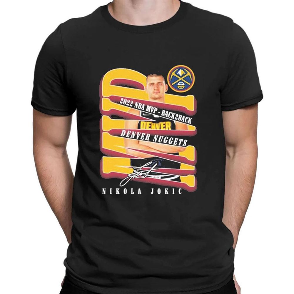 Nikola Jokic 2022 Nba Mvp Back 2 Back Denver Nuggets T-shirt Nikola Jokic 2022 Nba Mvp Back 2 Back Denver Nuggets T-shirt