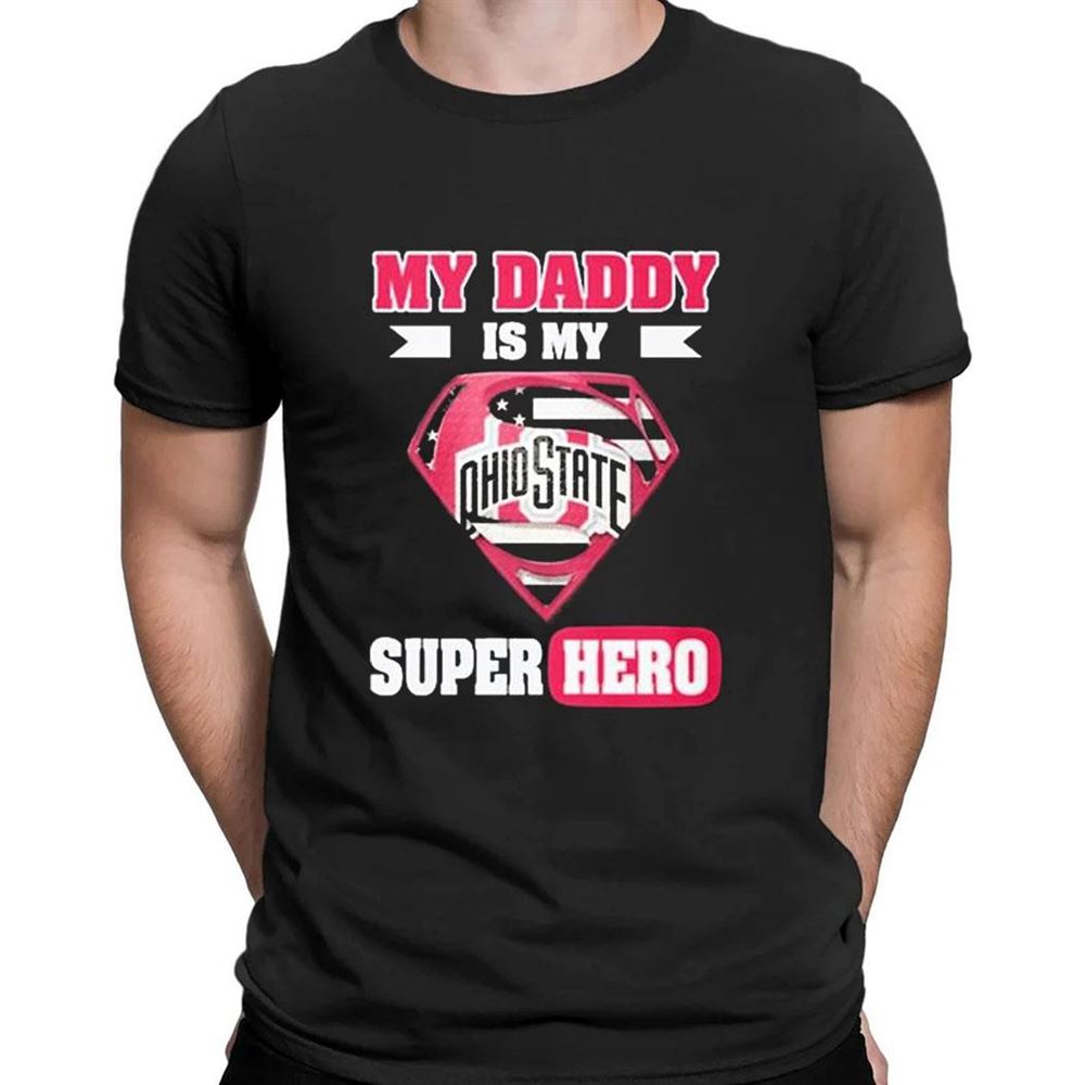 Ohio State Buckeyes My Daddy Is My Super Hero T-shirt