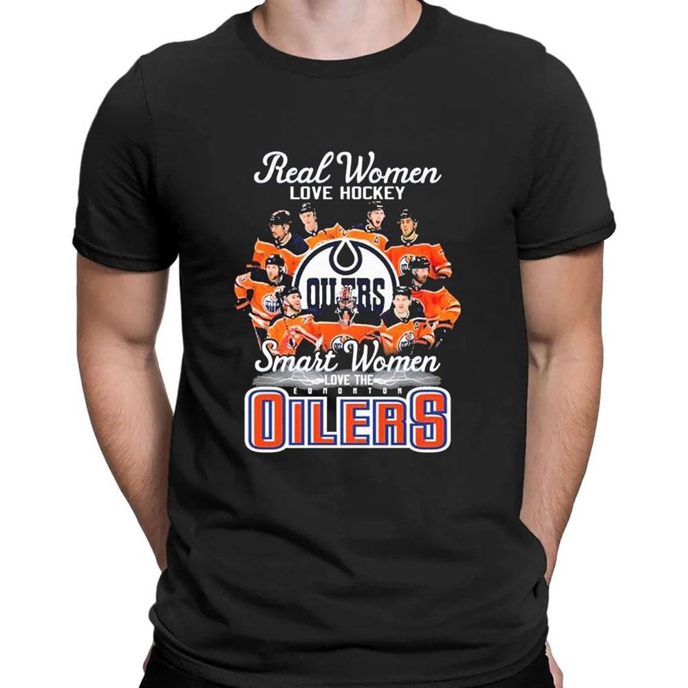 Real Women Love Hockey Smart Women Love The Edmonton Oilers 2023 T-shirt