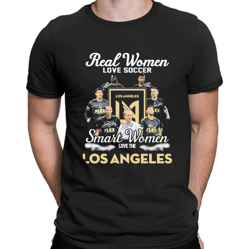 Real Women Love Soccer Smart Women Love The Los Angeles Fc Signatures T-shirt