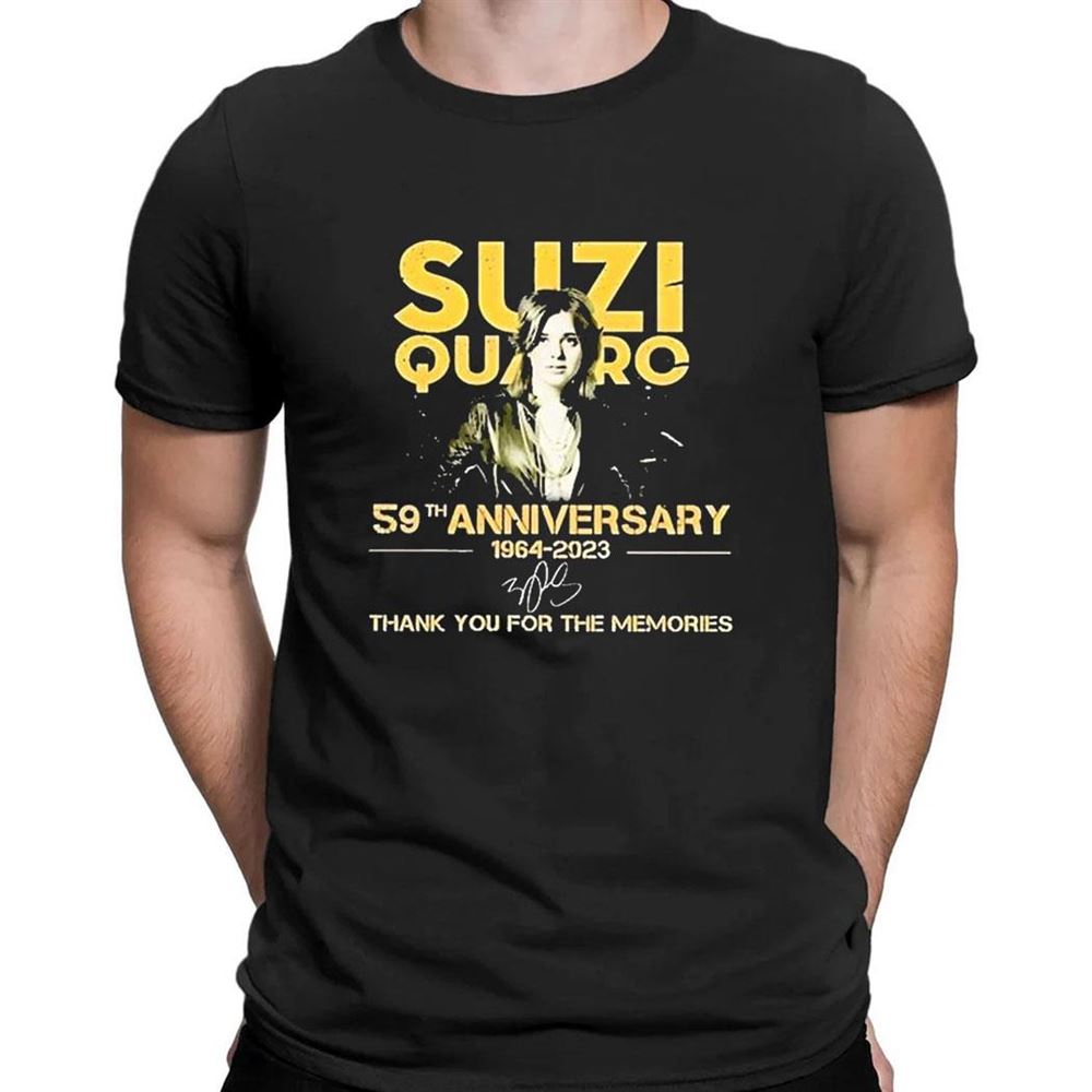 Suzi Quatro 59th Anniversary 1964 2023 Thank You For The Memories Signatures T-shirt