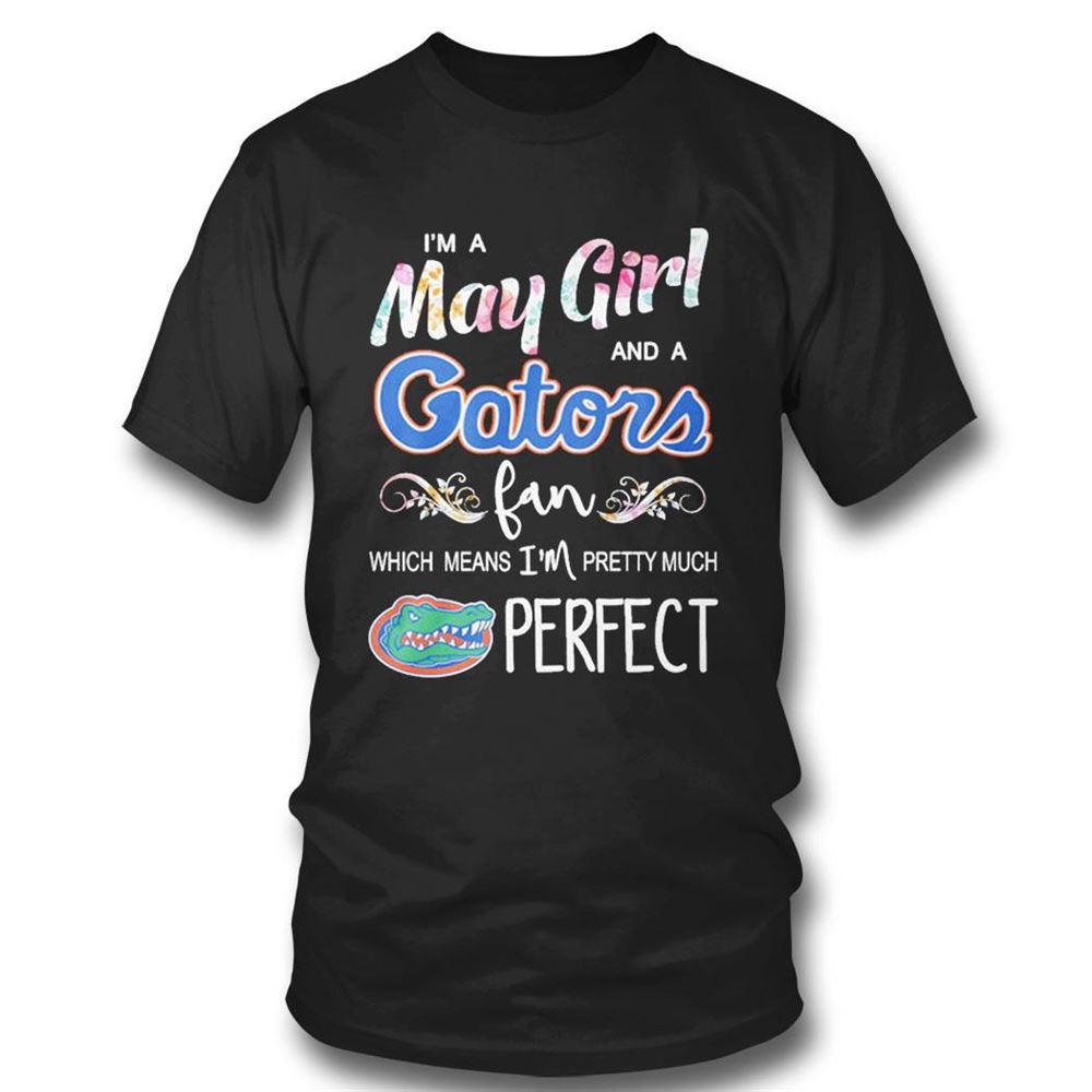 Im A March Girl And A Notre Dame Fighting Irish Fan Which Means Im Pretty Much Perfect Shirt