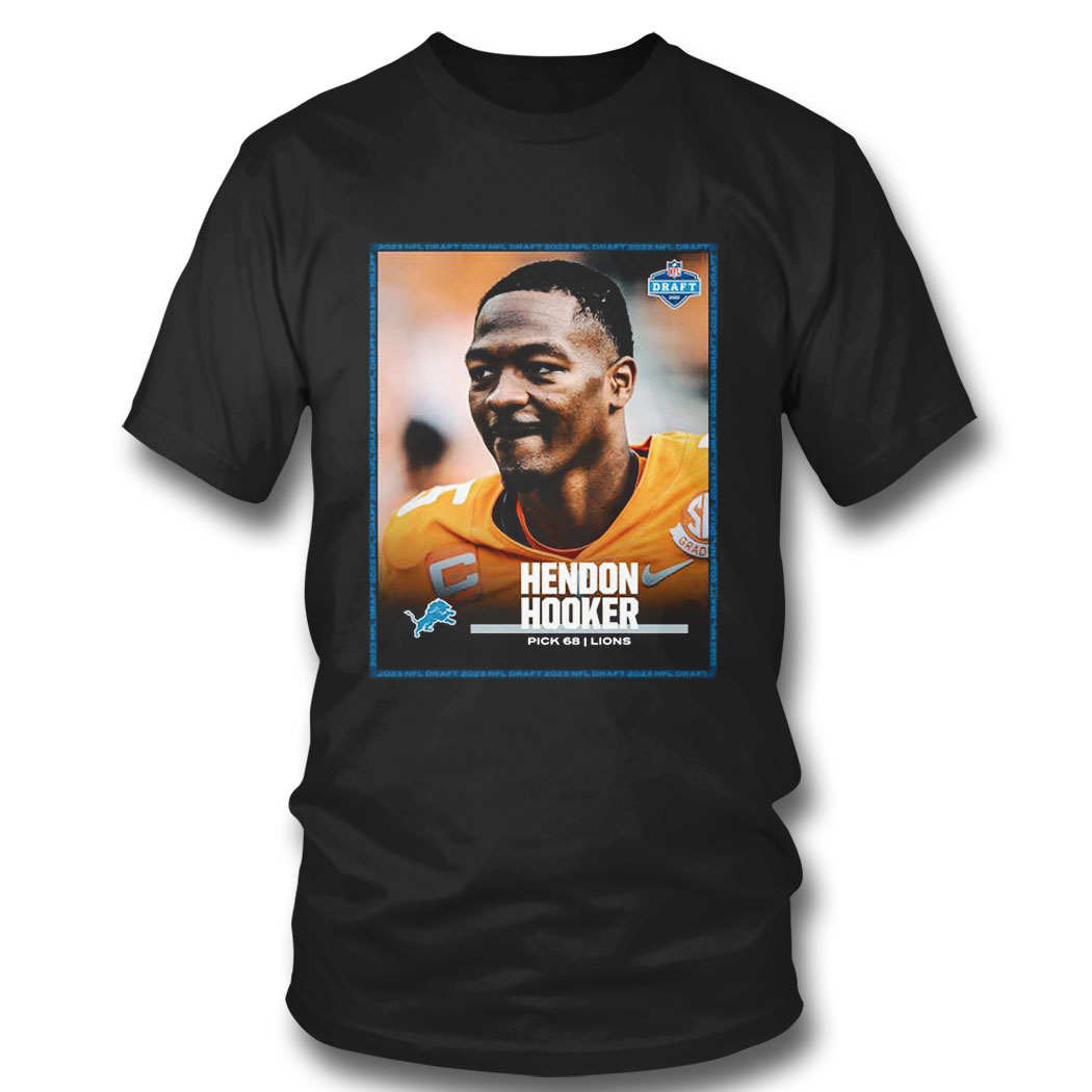 Nfl Draft 2023 Hendon Hooker Pick 68 Lions Shirt