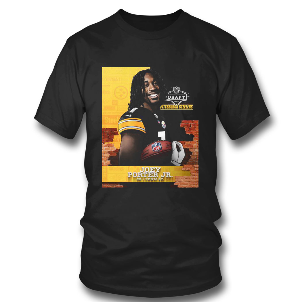 Nfl Draft 2023 Pittsburgh Steelers Joey Porter Jr Cb Penn St Shirt