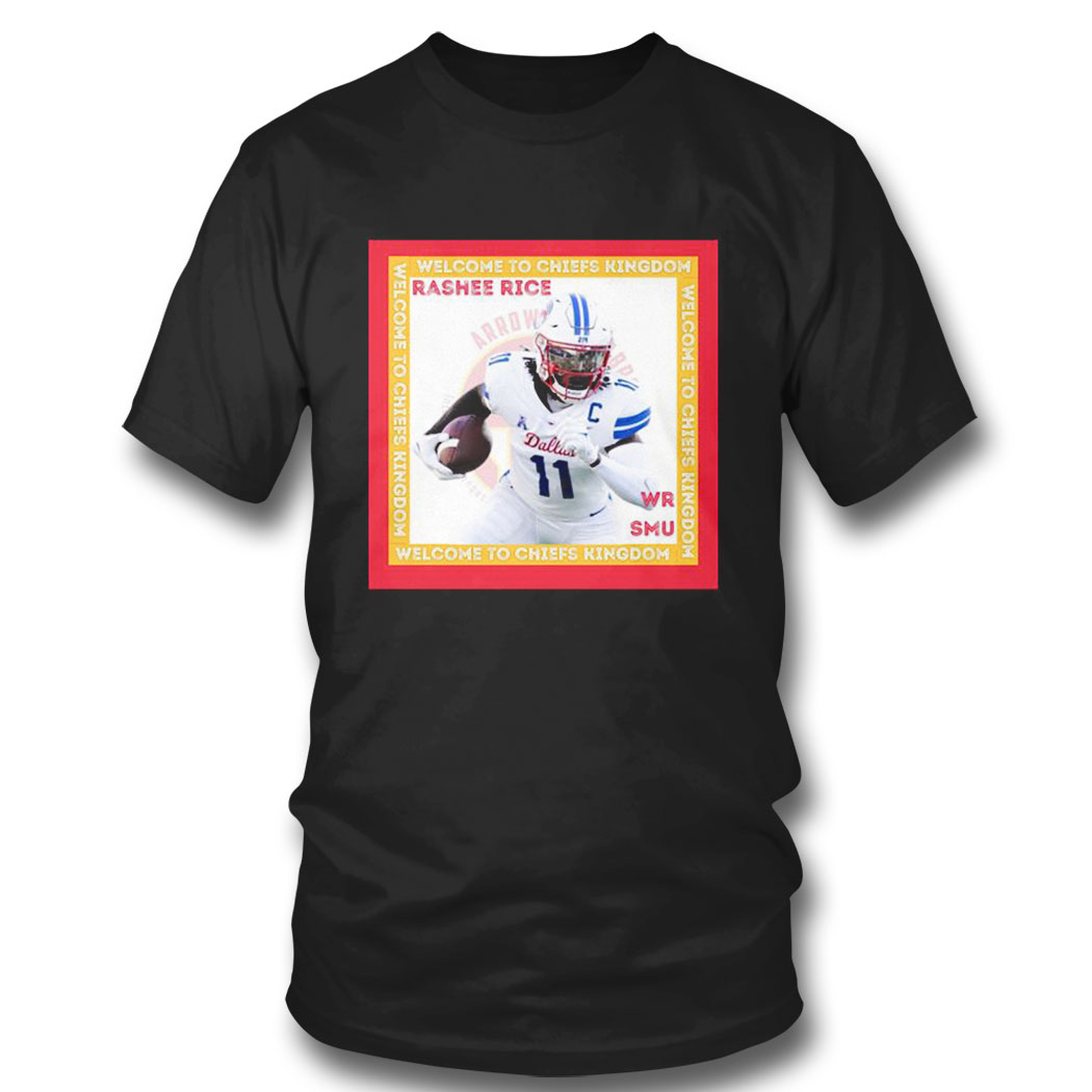 Rashee Rice Welcome To Chiefs Kingdom Nfl Draft 2023 Shirt