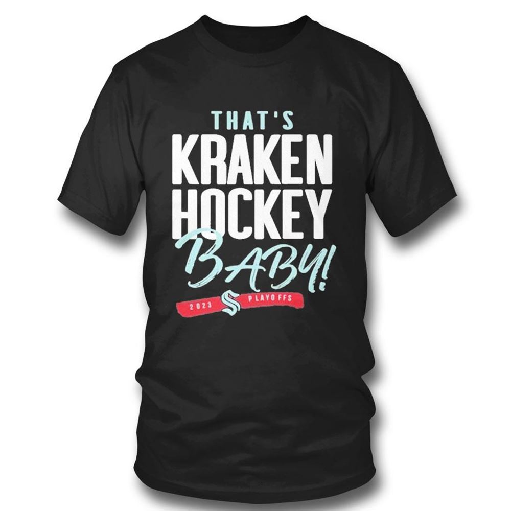 Thats Seattle Hockey Baby Seattle Kraken 2023 Playoff T-shirt