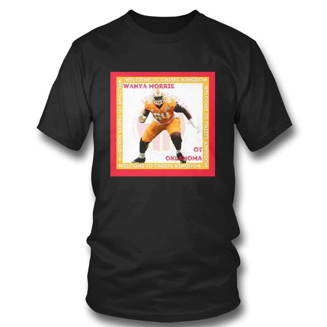 Wanya Morris Welcome To Chiefs Kingdom Nfl Draft 2023 Shirt