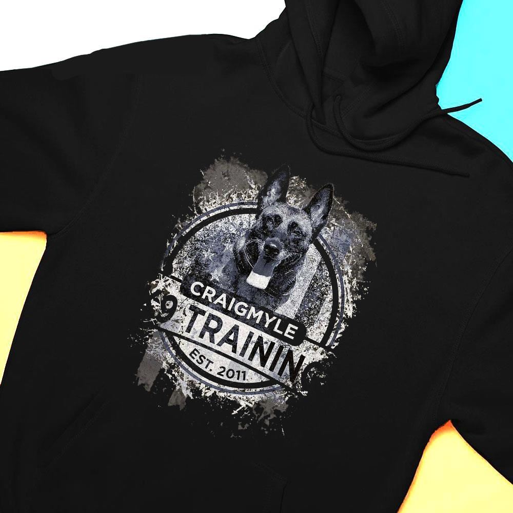 Craigmyle K9 Training Est 2011 Shirt Hoodie