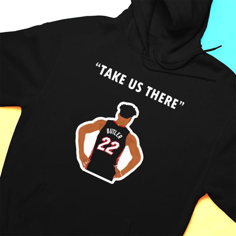 Jimmy Butler Take Us There Four More Shirt
