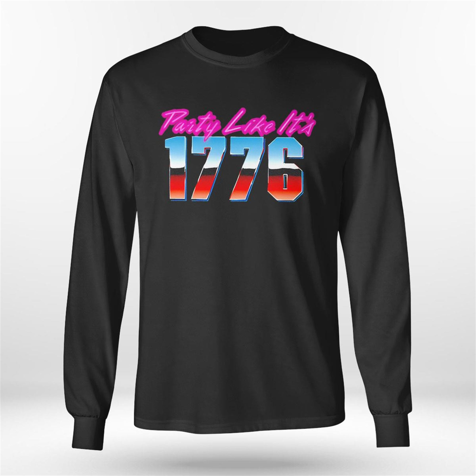 Party Like Its 1776 Funny Shirt Party Like Its 1776 Funny Shirt