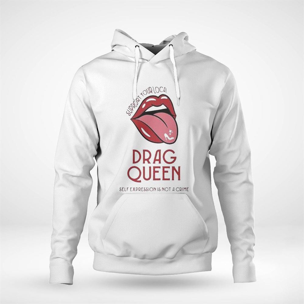 Drag Queen Aesthetic Lgbt Cute Support Self Expression Is Not A Crime Shirt Hoodie