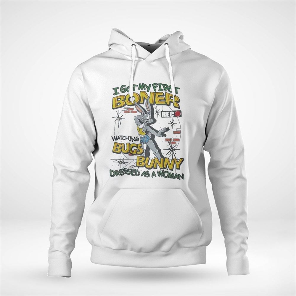 Rabbit I Got First Boner Watching Bugs Bunny Dressed As A Woman Shirt