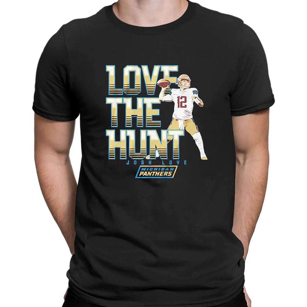 Michigan Panthers Josh Love The Hunt Usfl Licensed Shirt