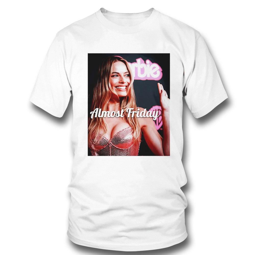 Almost Friday Barbie Shirt Ladies Tee