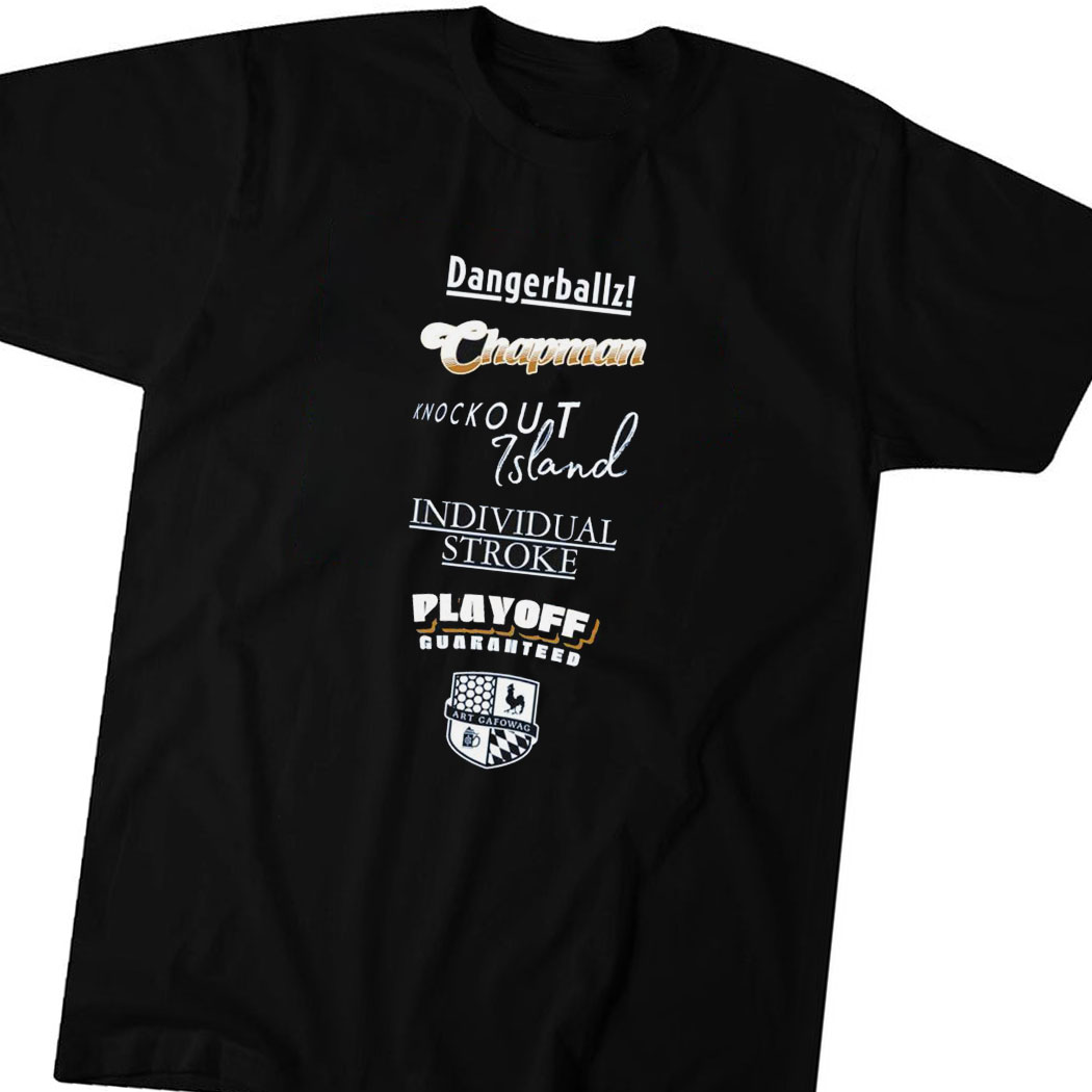 Dangerballz Chapman Knockout Island Individual Stroke Playoff Guaranteed Logo Shirt Hoodie