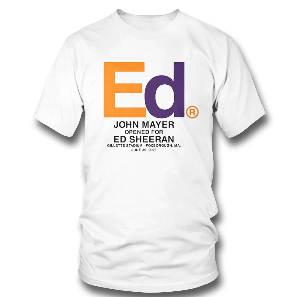 Ed John Mayer Opened For Ed Sheeran T-shirt