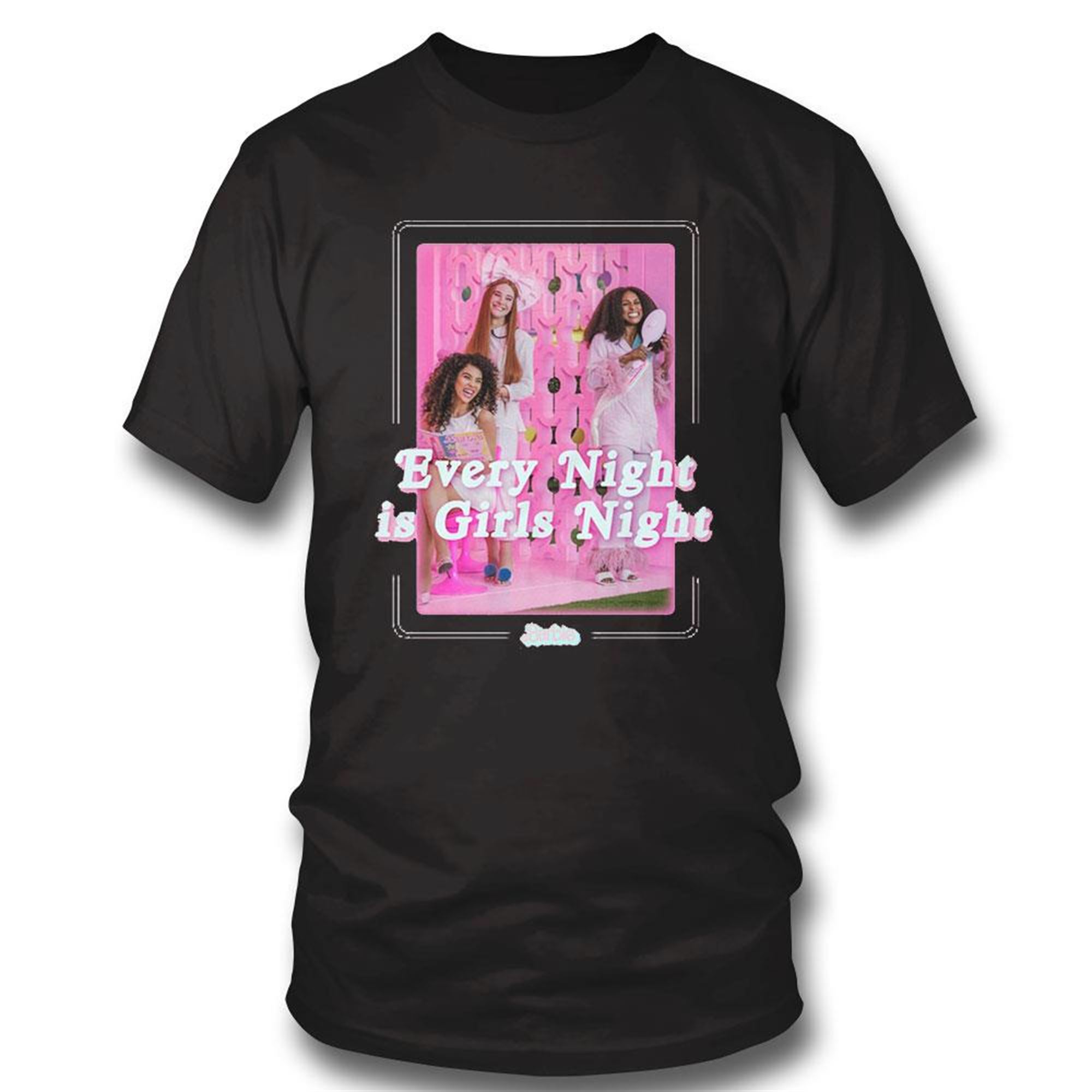 Every Night Is Girls Night T-shirt