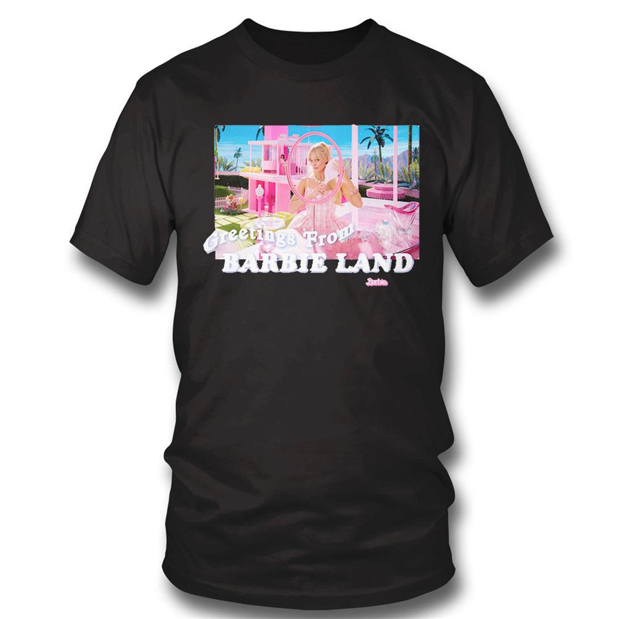 Greetings From Barbie Land T-shirt
