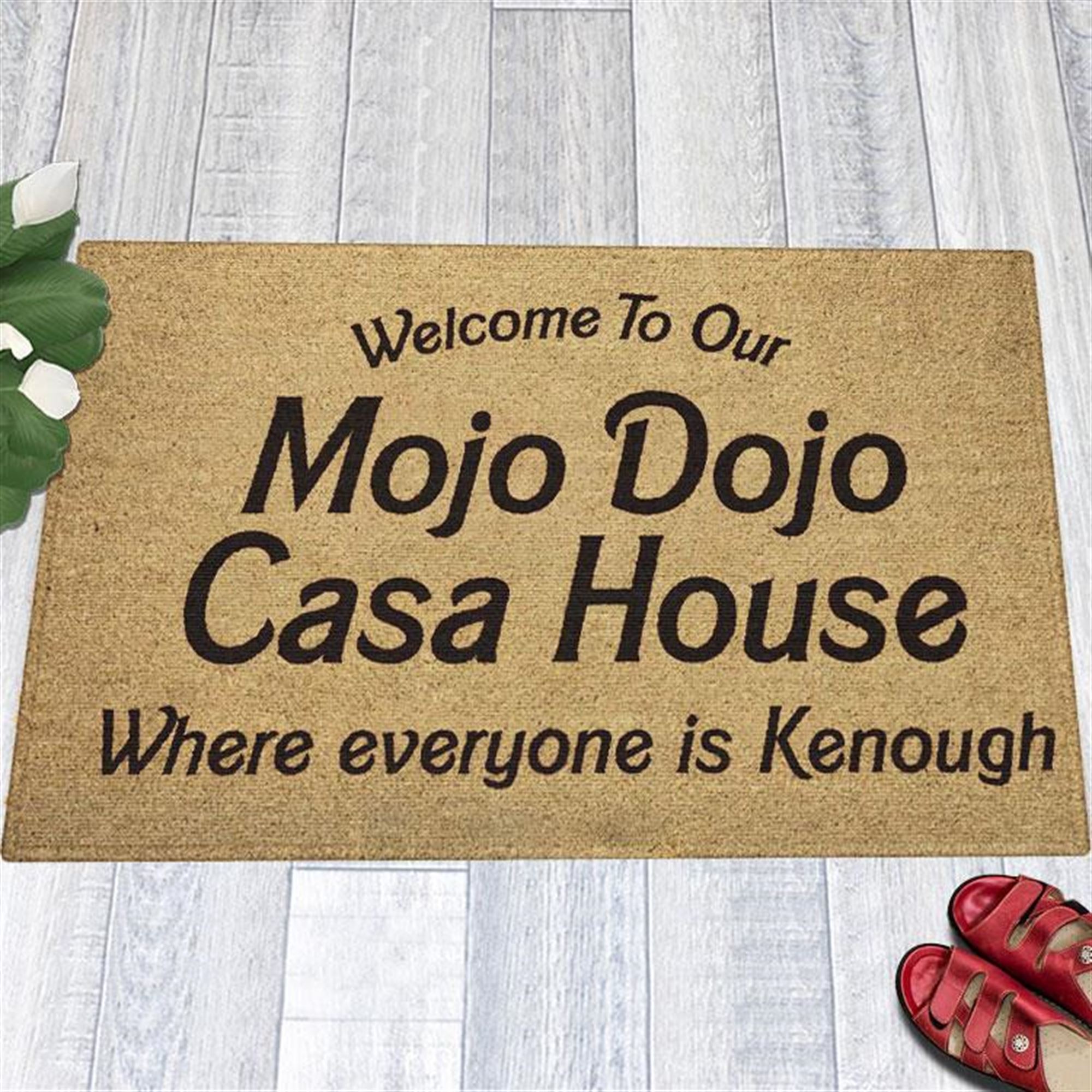 Kenough Welcome To Our Mojo Dojo Casa House Doormat
