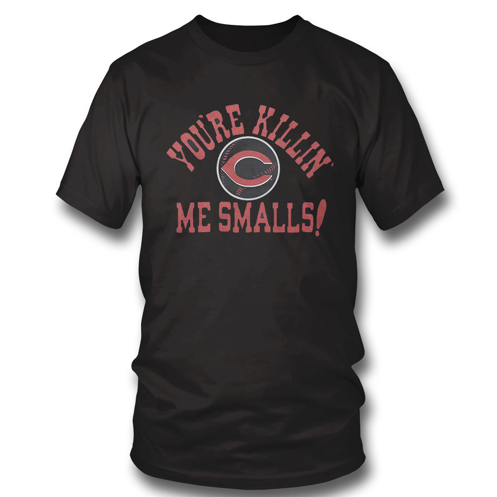 Official Cincinnati Reds You Re Killin Me Smalls