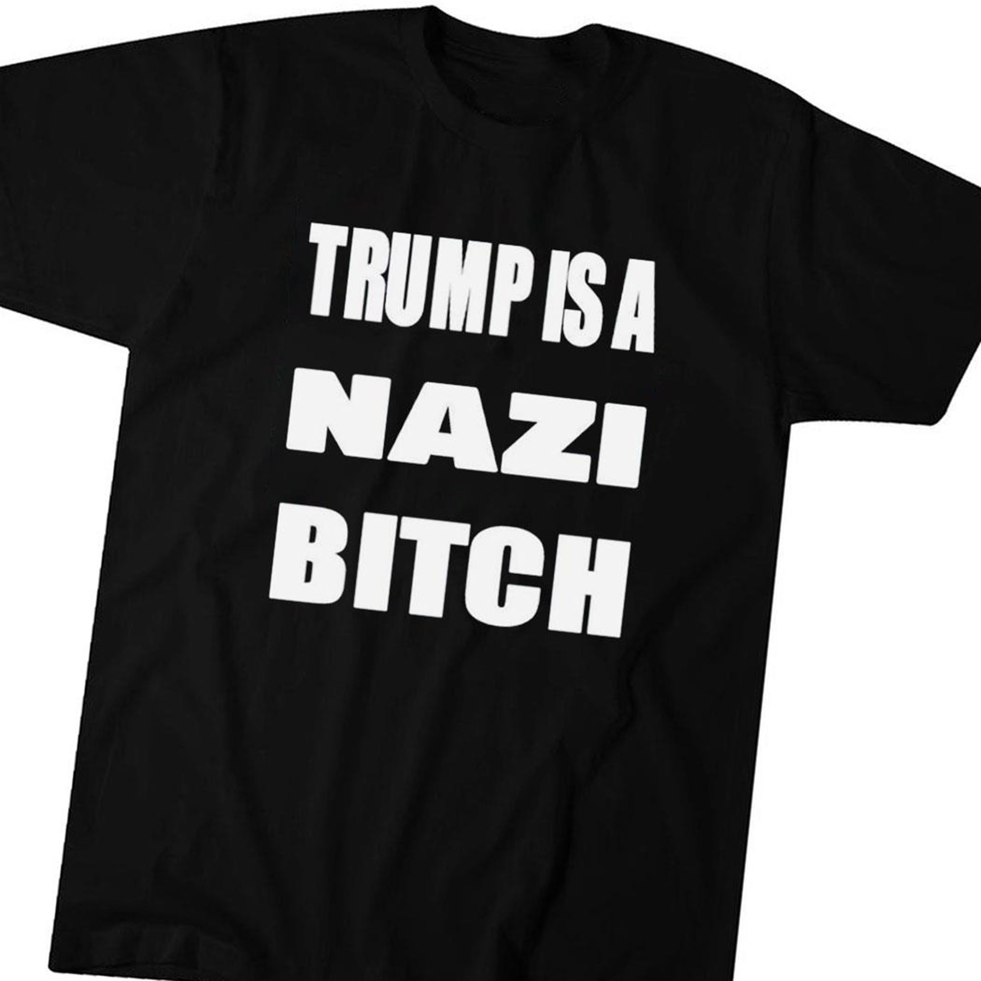 Official Trump Is A Nazi Bitch T-shirt Ladies Tee
