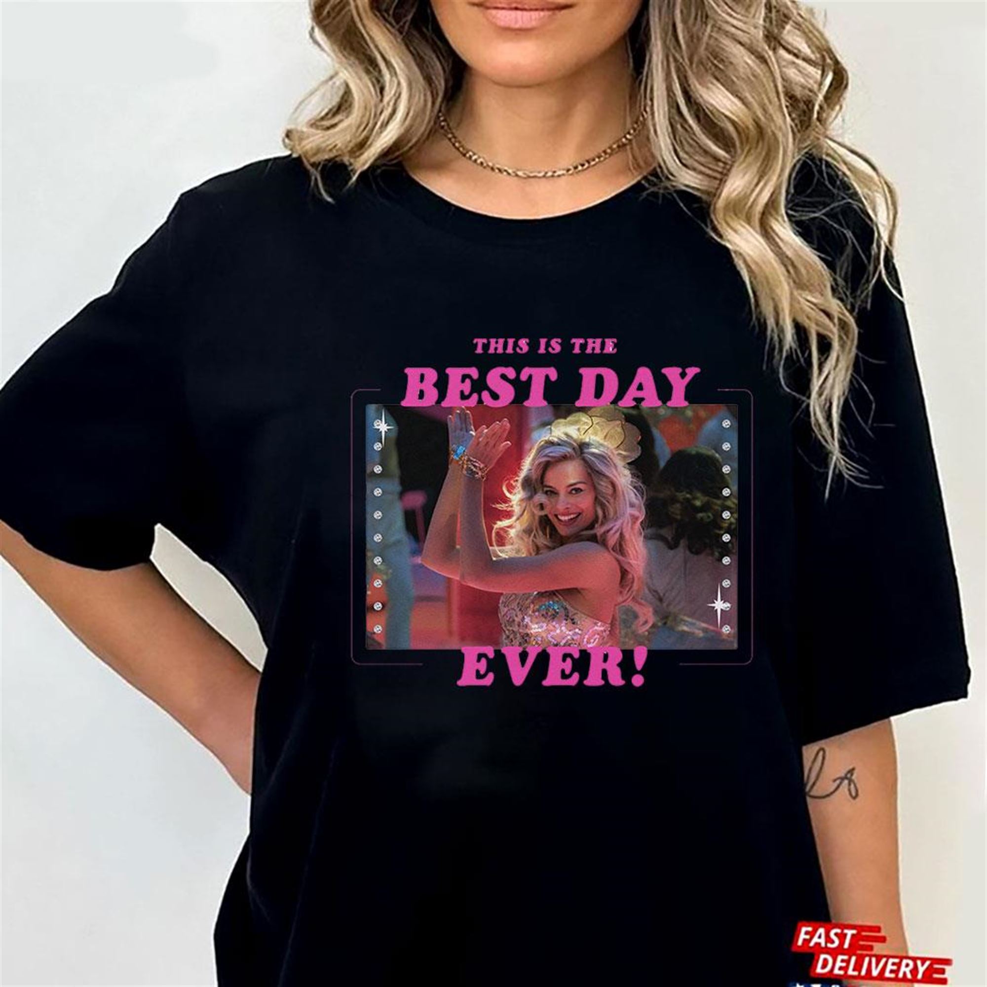 Best Day Ever T-shirt Barbie The Movie
