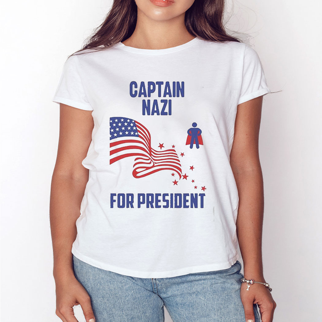 Captain Nazi For President Shirt
