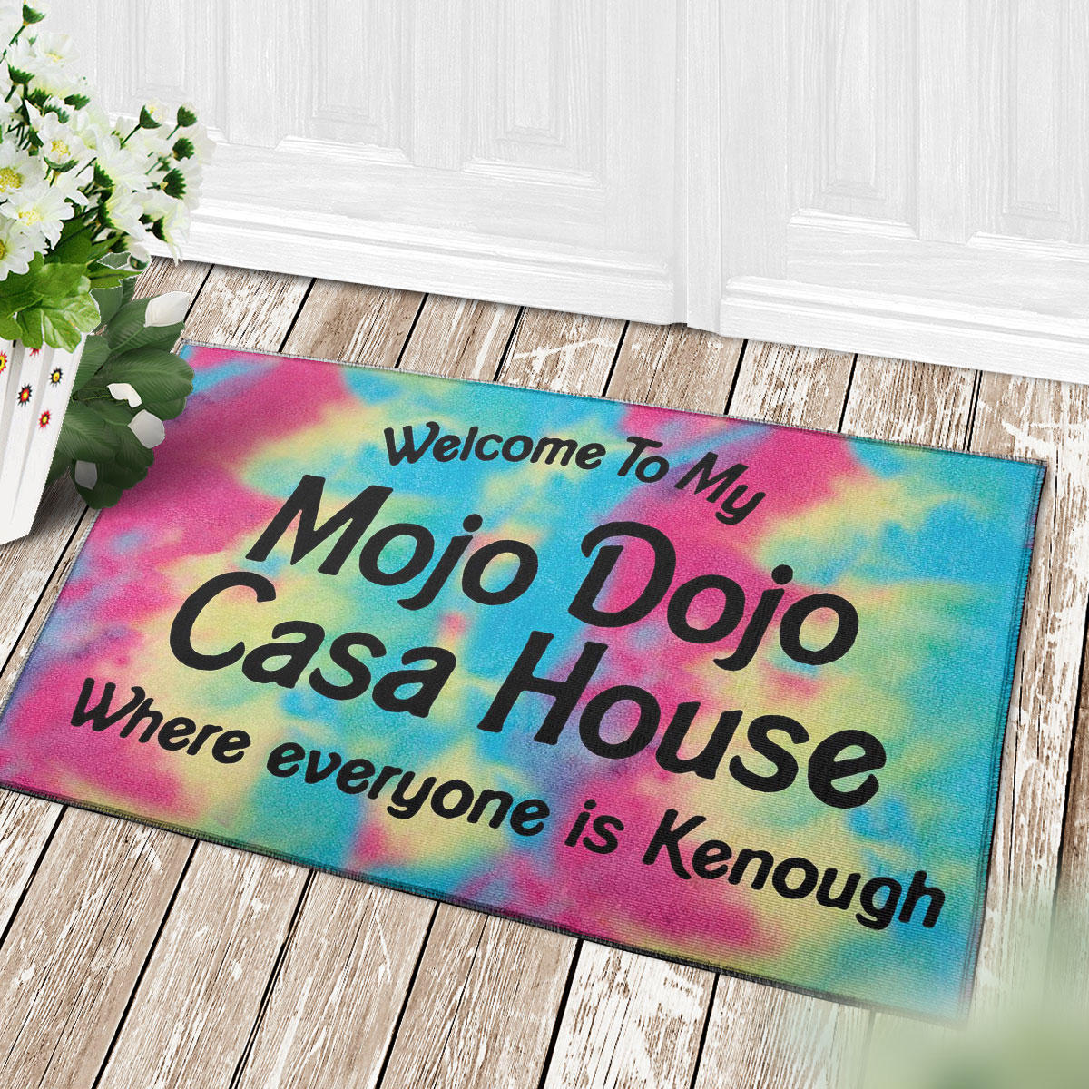 Kenough Welcome To My Mojo Dojo Casa House Doormat Where Everyone Is Kenough