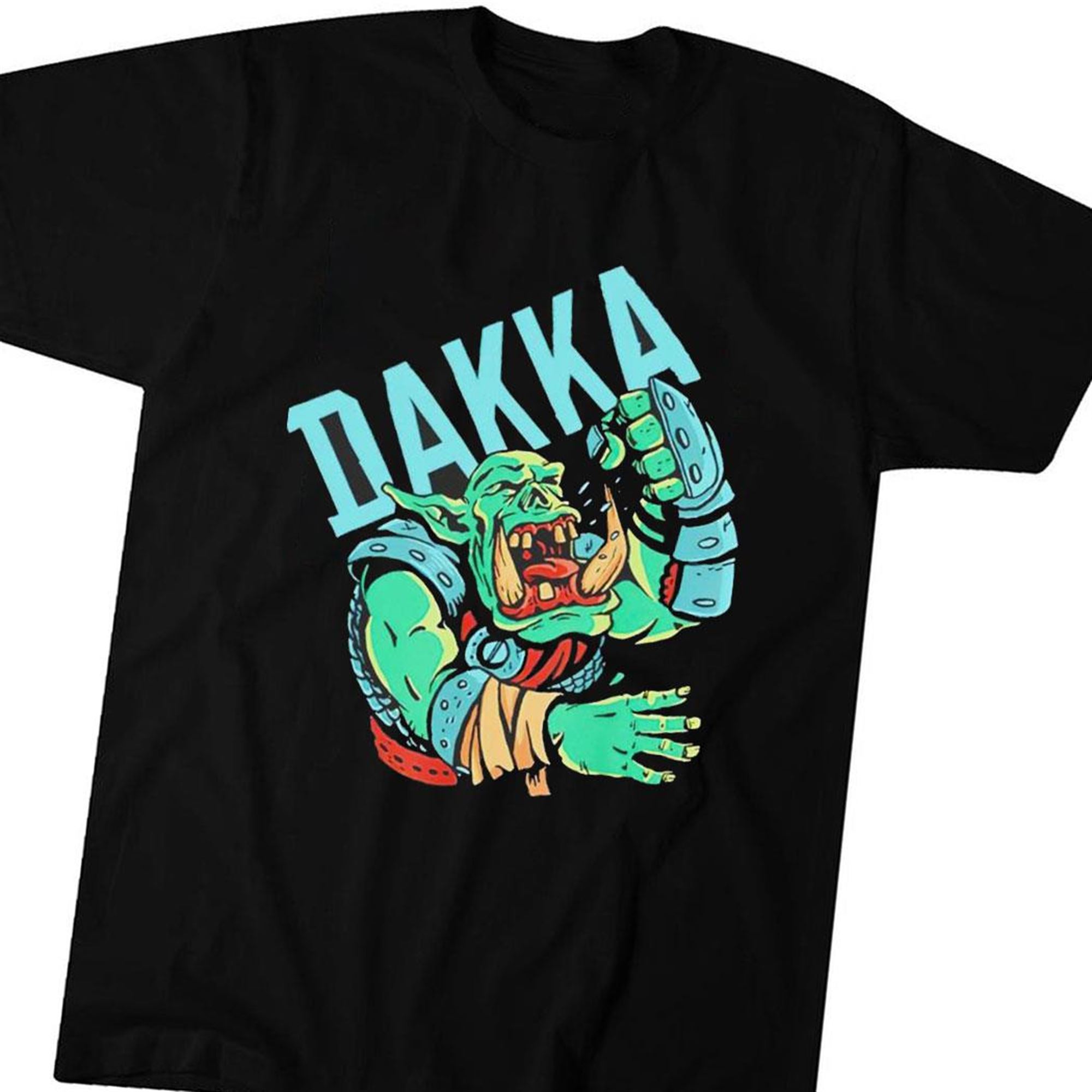 Dakka Ork T-shirt Dakka Ork T-shirt
