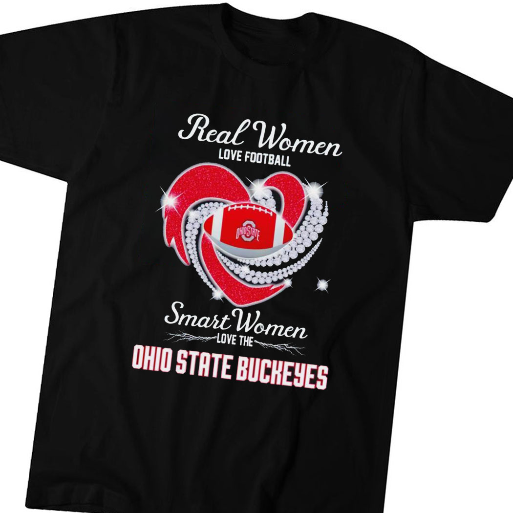 Real Women Love Football Smart Women Love The Ohio State Buckeyes 2023 T-shirt Real Women Love Football Smart Women Love The Ohio State Buckeyes 2023 T-shirt
