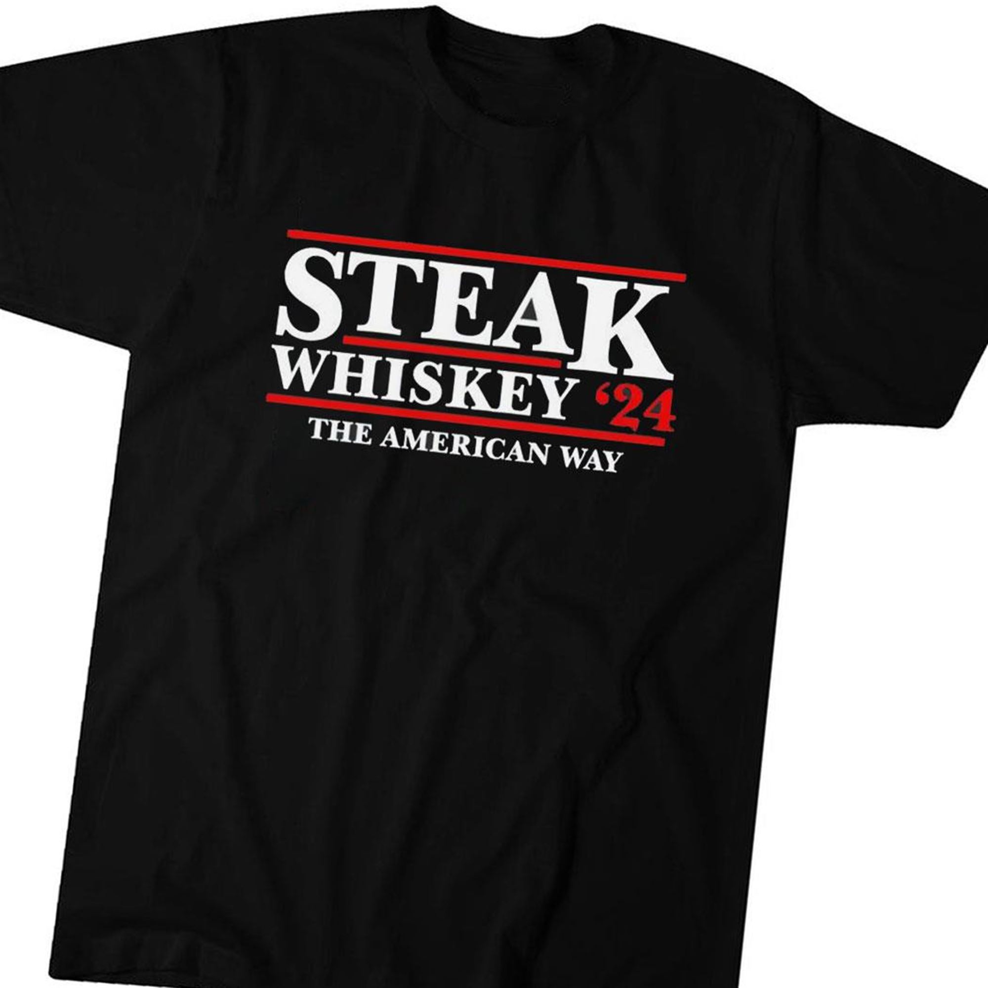 Steak Whiskey 24 The American Way T-shirt
