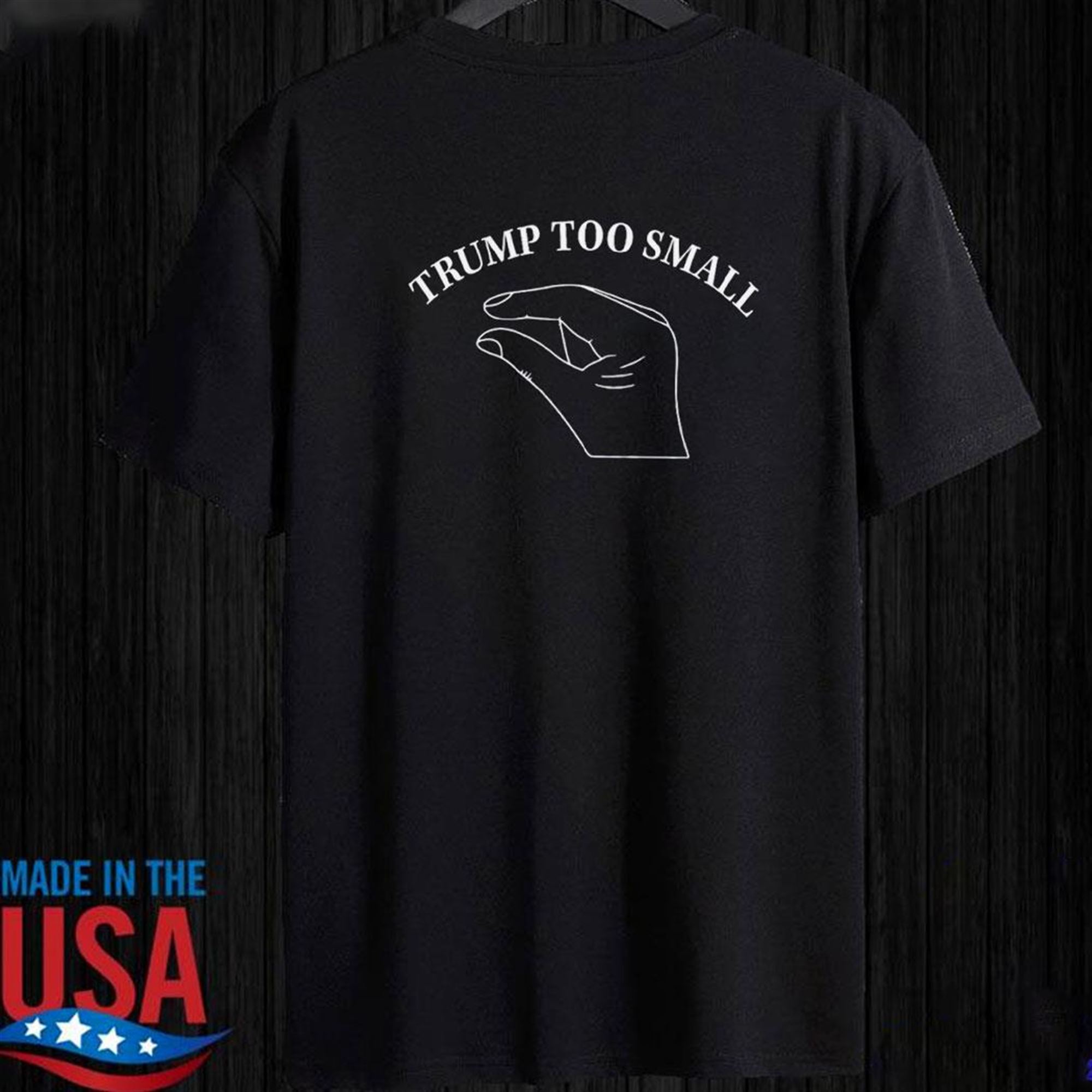 Trump Too Small Shirt Trump Too Small Shirt
