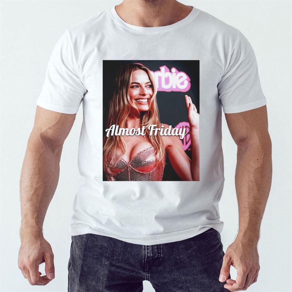 Almost Friday Barbie Shirt Ladies Tee