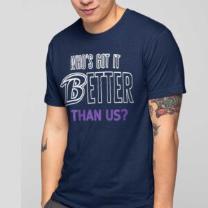 Who Got It Better Than Us Shirt 3